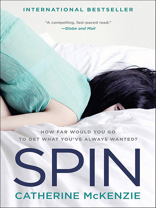 Title details for Spin by Catherine McKenzie - Available